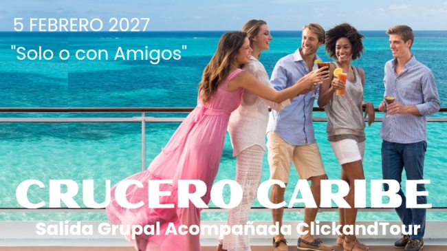 Crucero CARIBE🚢Salida CLICKandTOUR⚓Grupal  Acompa�ada 📆Feb27✨⛱️🌞