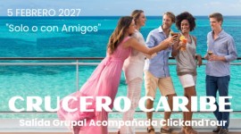 Crucero CARIBE Salida CLICKandTOUR Grupal  Acompa�ada 📆Feb27